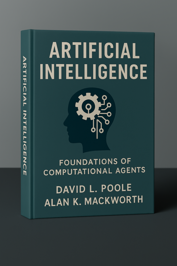 Artificial Intelligence: Foundations of Computational Agents